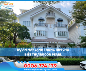 DỰ ÁN BIỆT THỰ SAIGON PEAR - CƠ ĐIỆN SAO VIỆT