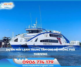 DỰ ÁN MÁY LẠNH TRUNG TÂM CHO PHÀ KHÁCH THẠNH THỚI