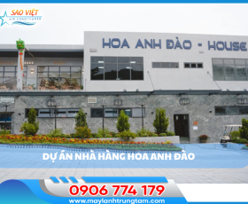 DỰ ÁN NHÀ HÀNG HOA ANH ĐÀO - CƠ ĐIỆN SAO VIỆT