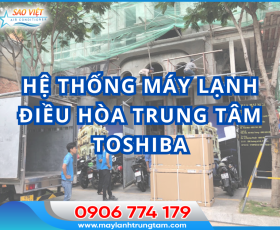 Hệ thống máy lạnh điều hòa trung tâm Toshiba