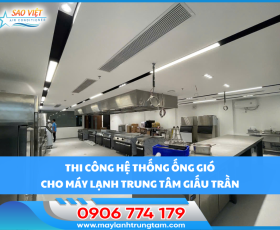 Thi công hệ thống ống gió cho máy lạnh trung tâm giấu trần