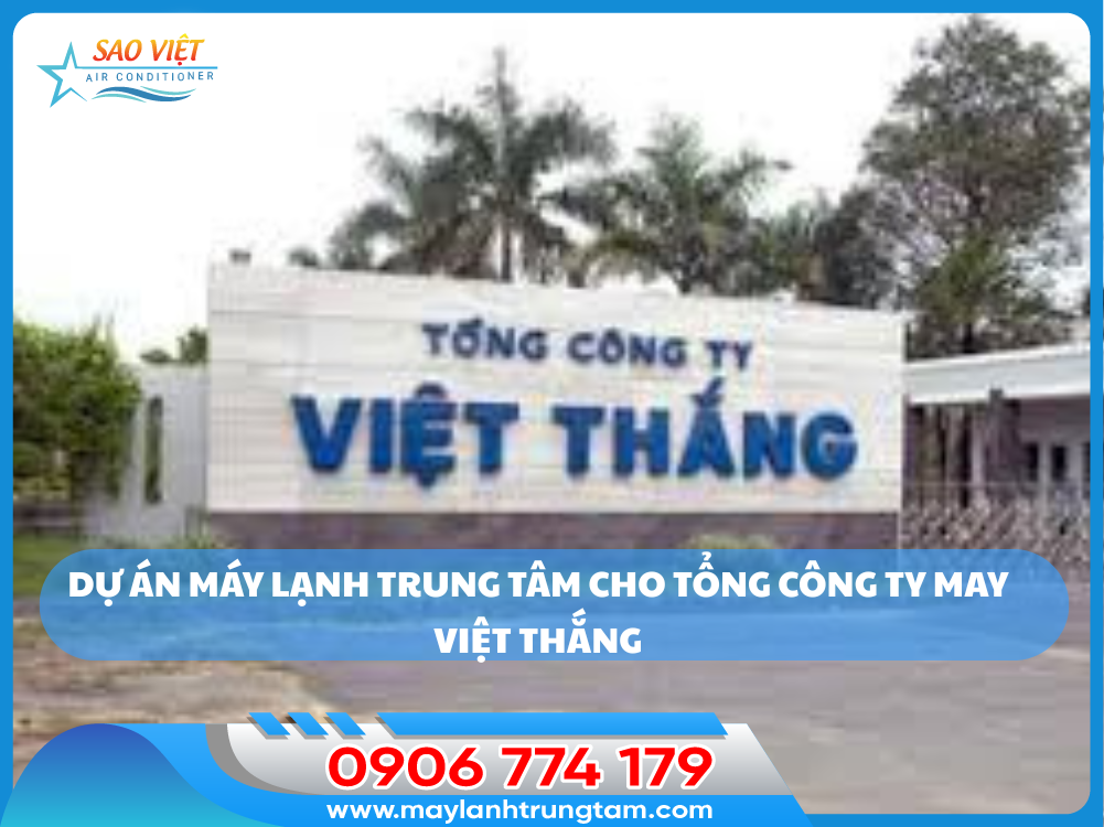hệ thống máy lạnh trung tâm cho nhà xưởng công ty Việt Thắng