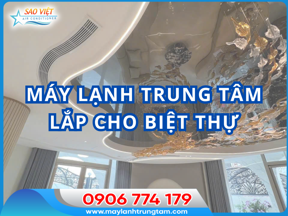 máy lạnh trung tâm lắp cho biệt thự