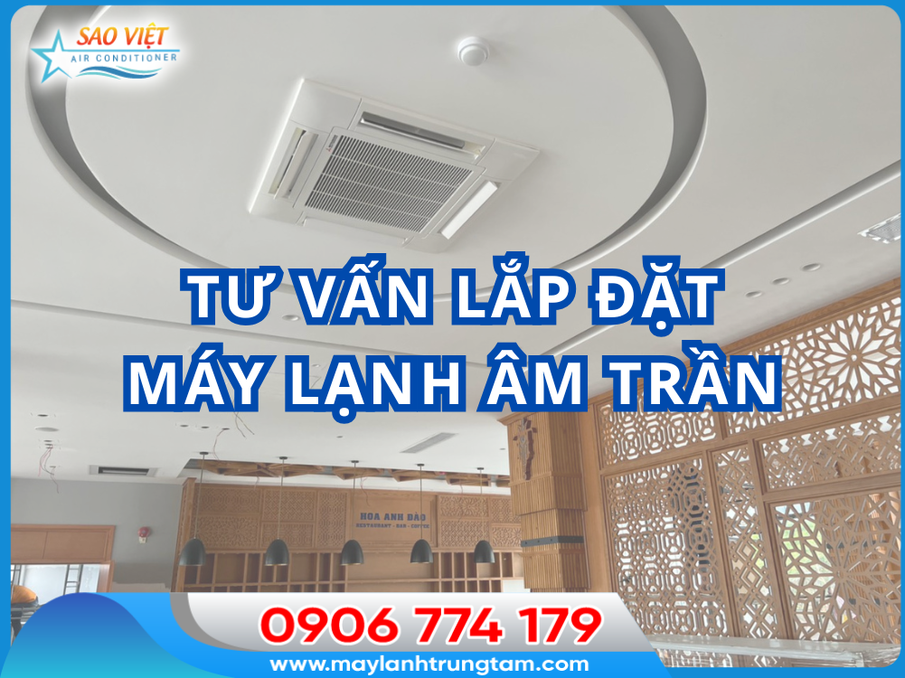 tư vấn lắp đặt máy lạnh âm trần